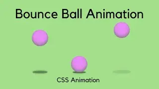 CSS Bounce Ball Animation - Quick Animation Tutorial using HTML CSS
