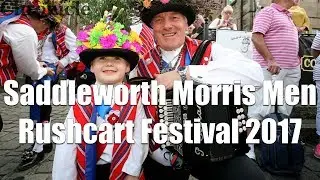 Saddleworth Morris Men Rushcart Festival in Uppermill 2017