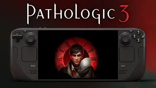 Pathologic 3 on Steam Deck &mdash; First Look | Performance Tested