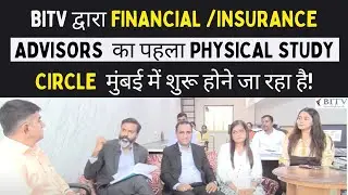 First Physical Study Circle for Financial Insurance Advisors by BITV