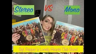 Sgt  Pepper's Lonely Hearts Club Band- Stereo Vs. Mono 1967 Album Cosmetic Differences (Deep Dive)
