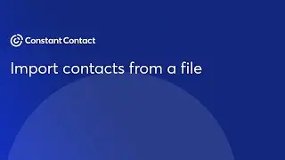 Import a file of contacts | Constant Contact