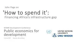 Public economics for development conference - Keynote: Financing Africa&rsquo;s infrastructure gap