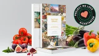 A Kickstarter Project We Love: Tasting Israel: A Cookbook Of Food, Family & Faith