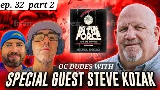 The OC Dudes Podcast Ep. 32: A Disturbance in the Force Interview w/ author Steve Kozak - Part 2