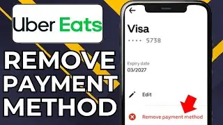 HOW TO REMOVE PAYMENT METHOD ON UBER EATS (2026)