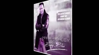 Mark Ashley - Baby Blue (Single Edit 2015)