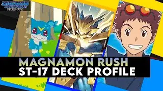 ST-17: Magnamon Rush Deck Profile!