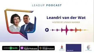 LeadUP Podcast S1E7: Leandri van der Wat, UP alumna working at L&rsquo;Oreal in Paris