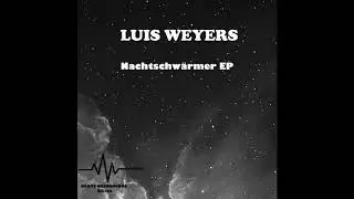 Luis Weyers   Fr&uuml;hschicht       Original Mix