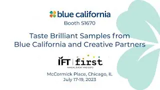 Taste Brilliant Samples from Blue California and Creative Partners at IFT FIRST Chicago Booth S1670