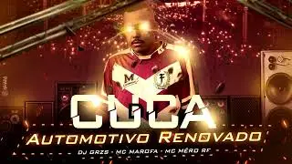 Dj CuCa , Dj GRZS - AUTOMOTIVO RENOVADO 03 - MC MAROFA & MC M&Eacute;RO RF (2023 )