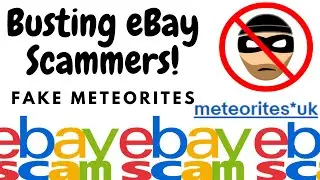 Selling FAKE METEORITES on eBay! Fighting fraud and eBay scammersl: DG*meteorites now meteorites*uk