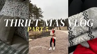 THRIFT-MAS VLOG PART 5 | Perfect way to end 2023!