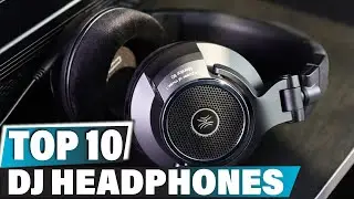Top 10 Best Dj Headphones On Amazon