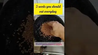 5 seeds you should eat everyday #shortsfeed