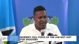 HON. JEREMIAH NORBERT: FULL FORCE OF THE LAW NOT JUST FOR SHOOTERS