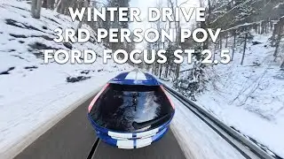 ❄️⛰️ Winter Drive - 3rd person POV - Ford Focus ST 2.5 - 5 Cylinder Turbo Engine POWER! 🔥💨