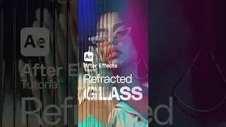 Refracted Glass Effect in After Effects #adobe