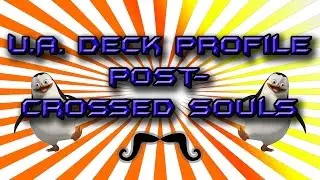 U.A. Deck Profile! (Post Crossed Souls) - (May 2015)