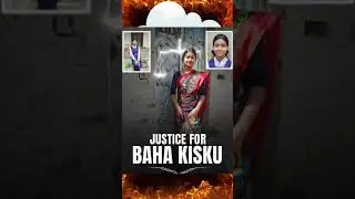 Justice For Baha Kisku#bahakisku#shortvideo#short#shortsfeed