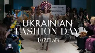 COSMOLADY UKRAINIAN FASHION DAY