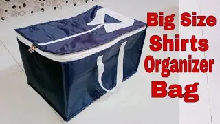 DIY: Big Size Shirts Organizer Bag, Multi Purpose Organizer Bag Tutorial By Anamika Mishra...