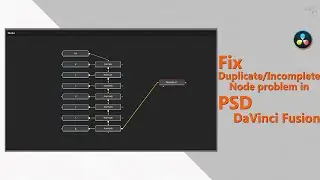 How to fix Duplicate/Incomplete node issue while importing PSD | DaVinci Fusion | Snippet #14