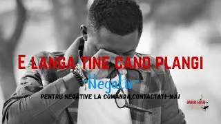 E langa tine cand plangi - Negativ cu Versuri
