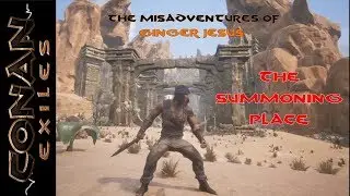 Conan Exiles | The Summoning Place | Ep. 7