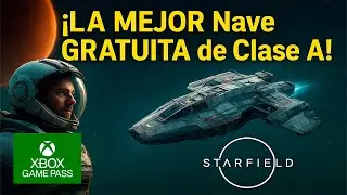 How to get the BEST FREE Starfield Ship - XBOX SERIES X - GAME PASS - Gameplay in Spanish