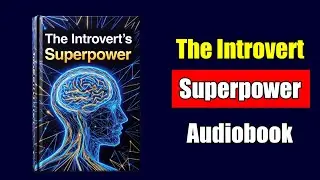 The Introvert&rsquo;s Superpower Full Audiobook.
