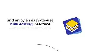 Bulkify for Your Shopify Store - Speed Up Your Bulk Editing Experience