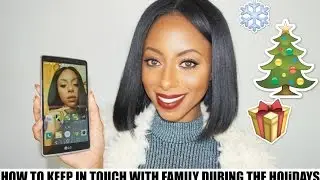 Staying in touch with Family during the Holidays || Jessica Pettway