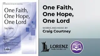 One Faith, One Hope, One Lord | Craig Courtney