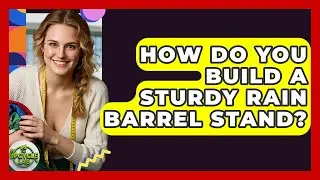How Do You Build A Sturdy Rain Barrel Stand? - The Upcycle Lab