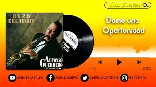Dame una Oportunidad - Alfonso Guerrero y su Orquesta