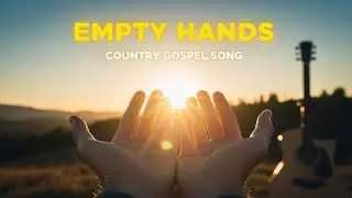 Empty Hands – Leaving This World with Faith, Not Riches
