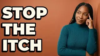 What Causes Itchy Scalp Under Protective Hairstyles?