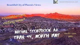 Hike up Trail 44 Storybook: Phx, North Mountain