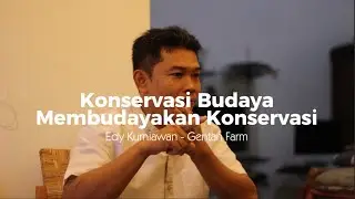 Konservasi Budaya Membudayakan Konservasi