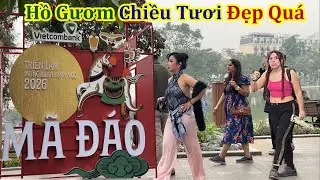 Vòng Quanh Hồ Gươm Chiều Tươi Đẹp Chưa Từng Thấy - Ho Guom Lake
