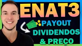 ENAUTA AN&Aacute;LISE DE DIVIDENDOS, PAYOUT E PRE&Ccedil;O DAS A&Ccedil;&Otilde;ES ENAT3