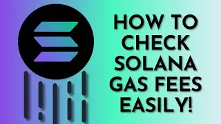 How to Check Solana Gas Fees Easily!