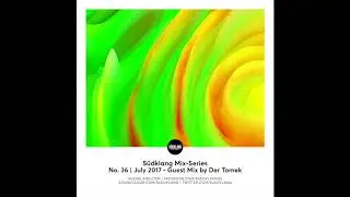 Suedklang Mix-Series #36 - Guest Mix By der tomek (07/17)