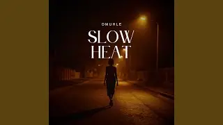 Slow Heat
