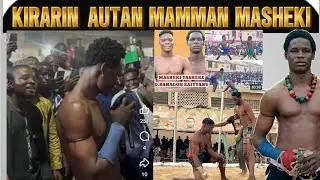 KIRARIN AUTAN MAMMAN MASHEKI KOWA YA FADI ,MUSHAKATA DA WANNAN BARKA DA DARE
