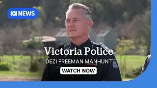 IN FULL: Victoria Police considering reward for information on Dezi Freeman's whereabouts | ABC NEWS