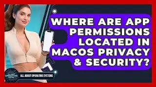 Where Are App Permissions Located In macOS Privacy & Security? - All About Operating Systems