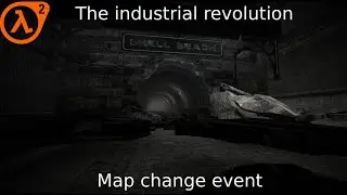 vanilla HL2RP - The industrial revolution - Map change event